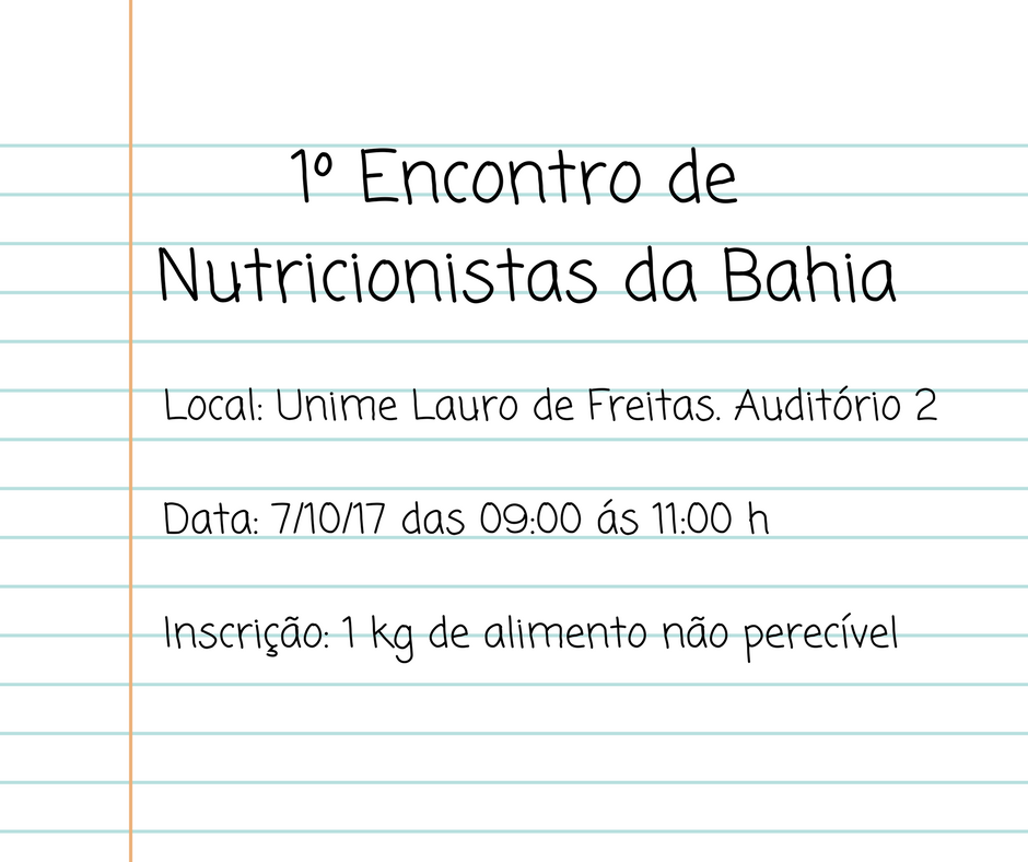 1º Encontro de Nutricionistas da Bahia. Unime Lauro de Freitas